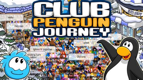 Club Penguin Journey.